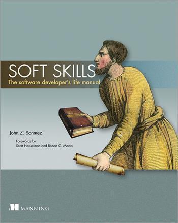 Soft Skills:The Software Developer's Life 9781617292392