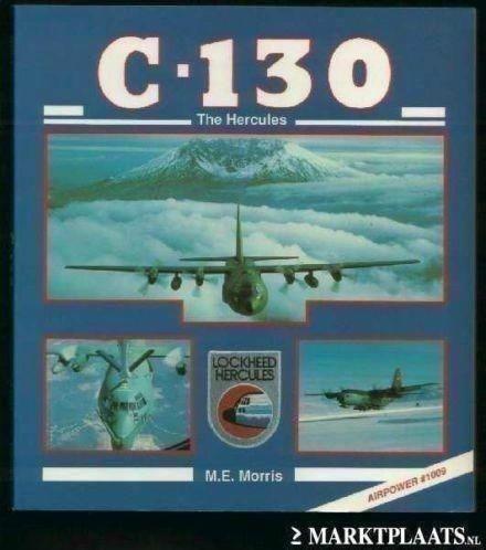 C - 130 The Hercules (Power Series) - M.E. Morris