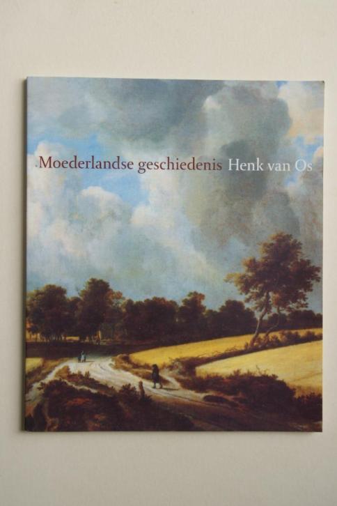 Henk van Os, MOEDERLANDSE GESCHIEDENIS