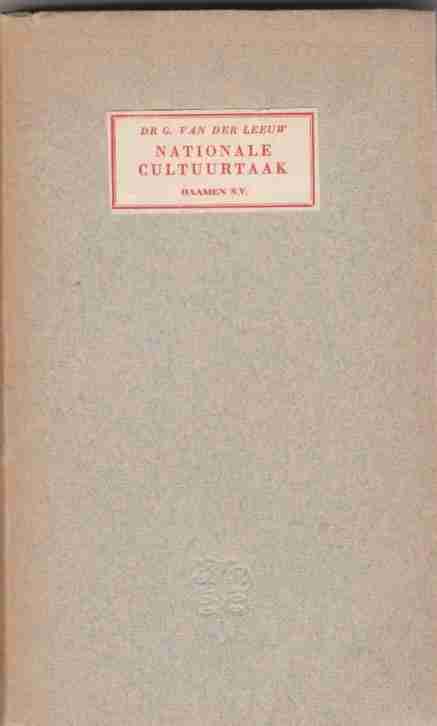 Dr. G. Van der Leeuw: Nationale cultuurtaak.