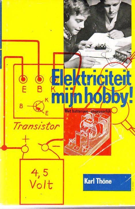 Elektriciteit mijn hobby! door Karl Thöne