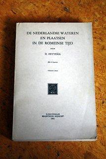 De Nederlandse wateren & plaatsen id Romeinse tijd - Hettema