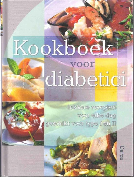 Kookboek voor diabetici - geschikt voor type I en II