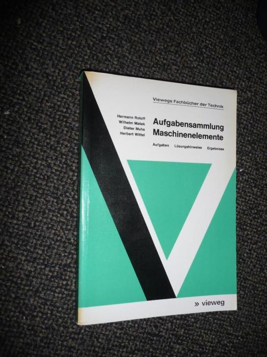 Maschinenelemente Aufgabensammlung - Roloff/Matek ISBN: 352