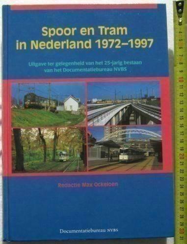 Spoor en Tram in Nederland 1972 - 1997