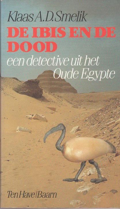 De ibis en de dood door Klaas A.D. Smelik