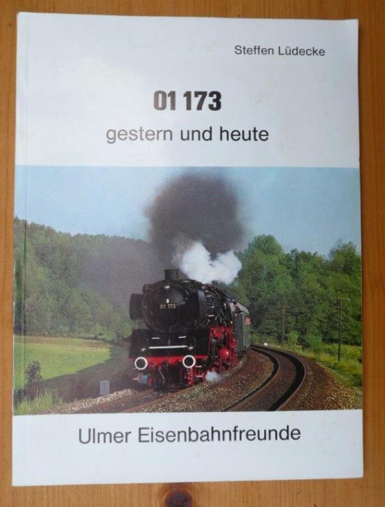 01 173 stoomloc DB gestern und heute, Ulmer Eisenbahnfreunde