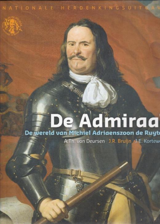 De admiraal. De wereld van Michiel Adriaenszoon de Ruyter.