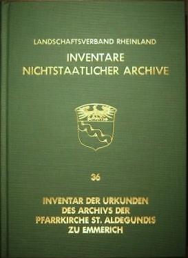 Inv. Urkunden des Archivs Pfarrkirche St Aldegundis Emmerich
