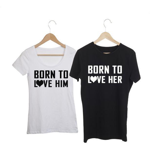 Couple t-shirt born to love him - her