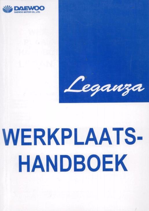 1997 Daewoo Leganza Werkplaatshandboek Nederlands Deel 1 & 2