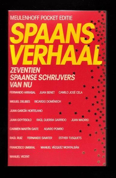 SPAANS VERHAAL - Zeventien Spaanse schrijvers van nu