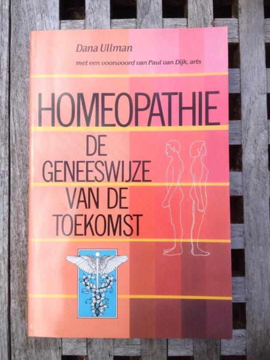 Homeopathie de geneeswijze van de toekomst - Dana Ullman