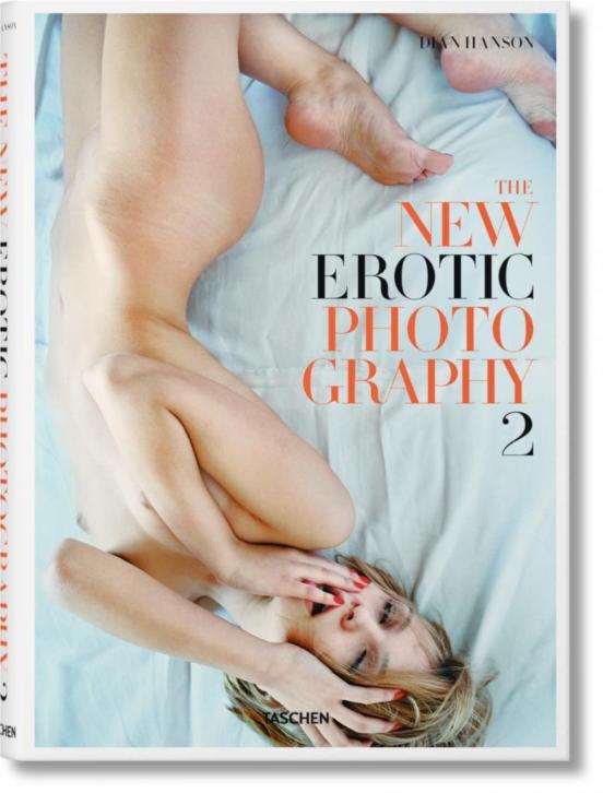 The New Erotic Photography vol. 2- Dian Hanson - Taschen