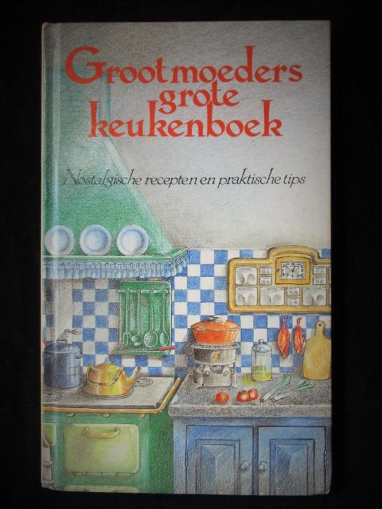 Vintage Receptenboek~Grootmoeders Grote Keukenboek~Kookboek