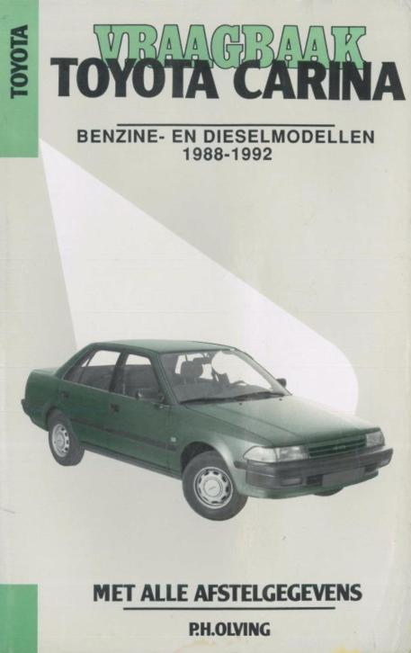 1988-1992 Toyota Carina Benzine- en Dieselmodellen Vraagbaak