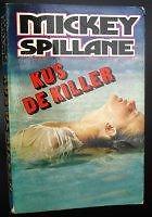 Kus de Killer - Mickey Spillane