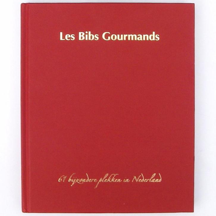 Les Bibs Gourmands - 61 bijzondere plekken in Nederland