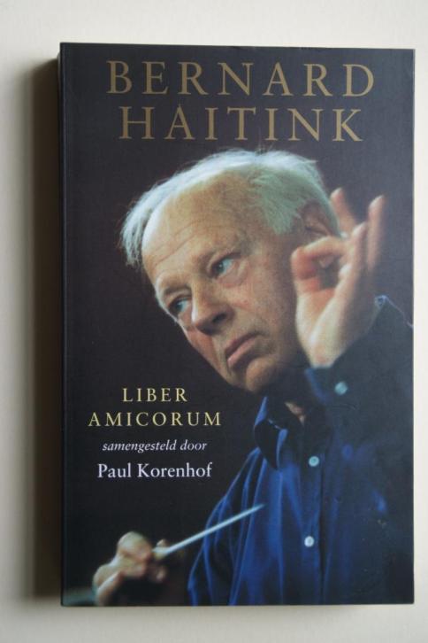 BERNARD HAITINK liber amicorum samengesteld door P.Korenhof