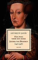 Antheun Janse, Een pion voor een dame Jacoba van Beieren